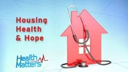 Housing, Health & Hope