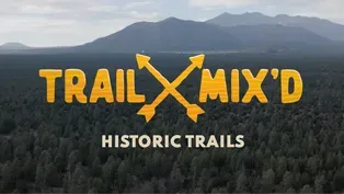 Historic Trails: Hiking through Arizona's History