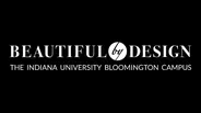 Beautiful By Design: The IU Bloomington Campus