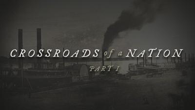 Crossroads of a Nation: Missouri's Indelible Role in American History