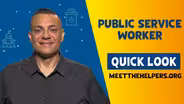 Meet the Helpers | Public Service Worker: Quick Look