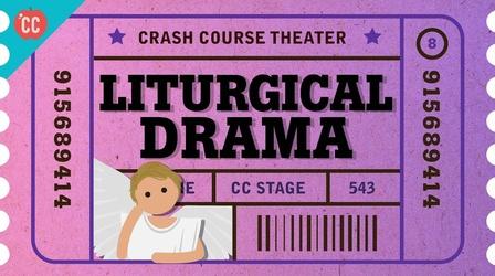 Video thumbnail: Crash Course Theater The Death and Resurrection of Theater as... Liturgical Drama