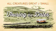 All Creatures Great & Small: Touring the Dales Preview