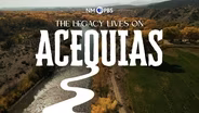 Acequias: The Legacy Lives On Preview