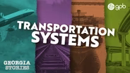 Georgia’s Transportation Power: Connecting Goods, Services, and Jobs
