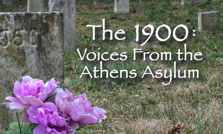 The 1900: Voices of the Athens Asylum