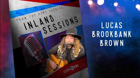 Video thumbnail: Inland Sessions Lucas Brookbank Brown  JAN 31