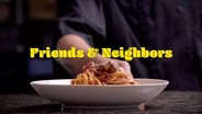 Friends & Neighbors | Episode 406
