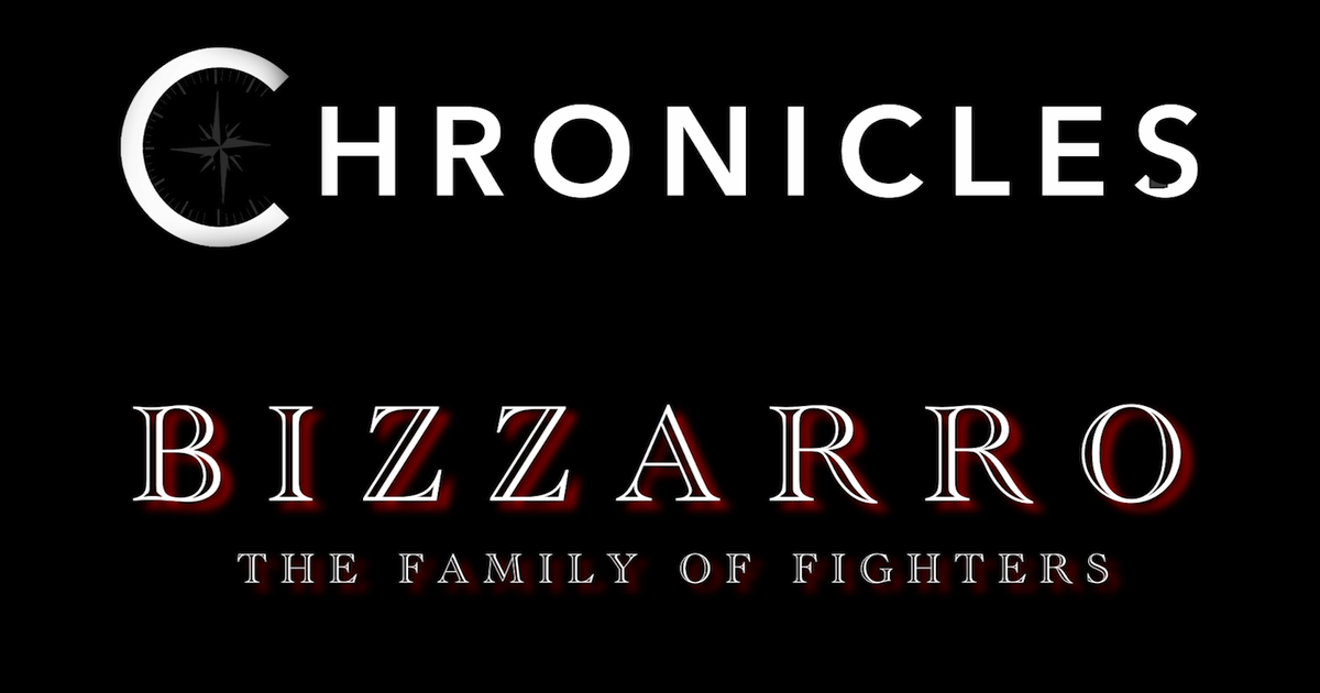 Chronicles | Bizzarro: The Family of Fighters | Season 2 | Episode 12