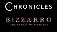 Bizzarro: The Family of Fighters