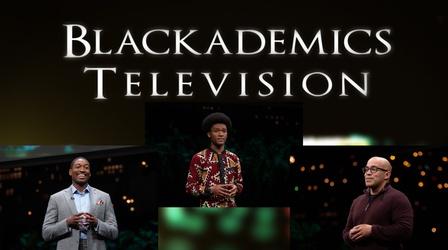 Video thumbnail: Blackademics TV Howard / Smith / Foster