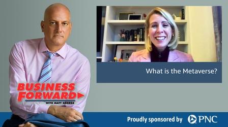 Video thumbnail: Business Forward S02 E36: What is the Metaverse?
