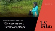Van Tran Nguyen on Vietnamese as Water Language