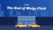 WTTW News Explains: How Did Meigs Field Become Northerly Island Park?