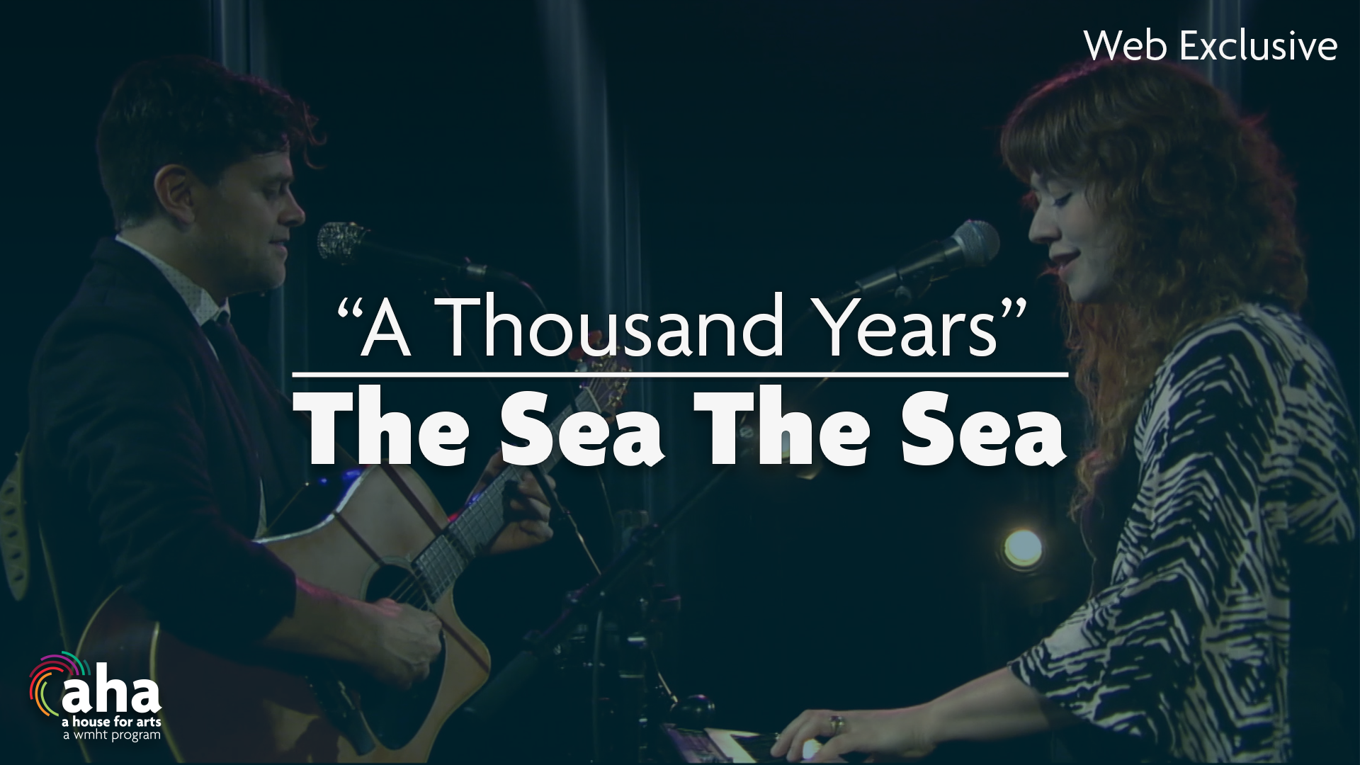 AHA! | 621: The Sea The Sea: "A Thousand Years"