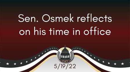 Video thumbnail: Your Legislators Sen. Osmek reflects on his time in office