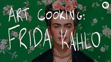 Video thumbnail: The Art Assignment Art Cooking: Frida Kahlo