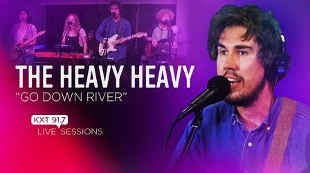 Video thumbnail: KXT Live Sessions The Heavy Heavy - "Go Down River" - KXT Live Session
