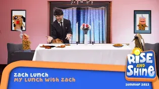 Zach Lunch- My Lunch with Zach