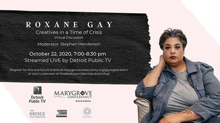 Video thumbnail: American Black Journal Roxane Gay | Creatives in the Time of Crisis