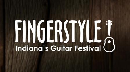 Video thumbnail: WTIU Documentaries Fingerstyle! Indiana's Guitar Festival