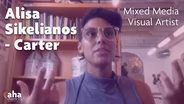 AHA 611 | Alisa Sikelianos-Carter: Mixed Media Visual Artist