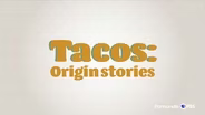 Tacos: Origin Stories