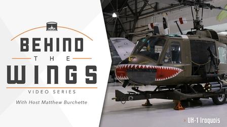 Video thumbnail: Behind The Wings UH-1 Iroquois