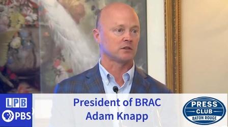 Video thumbnail: Press Club Adam Knapp | President of BRAC | 03/21/2022