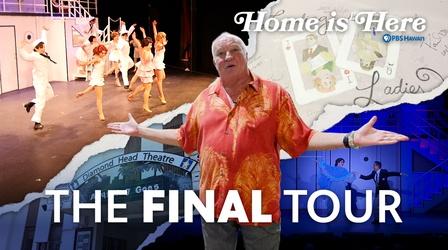 Video thumbnail: Home is Here Diamond Head Theatre: The Final Tour