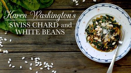 Video thumbnail: Kitchen Vignettes Karen Washington’s Swiss Chard and White Beans