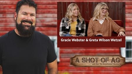 Video thumbnail: A Shot of AG S03 E21: Greta Wilson Wetzel & Gracie Webster | Family Farm