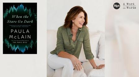 Video thumbnail: A Word on Words When the Stars Go Dark - Paula McLain
