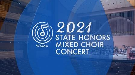 Video thumbnail: PBS Wisconsin Music & Arts 2021 WSMA State Honors Mixed Choir Concert