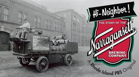 Video thumbnail: Hi-Neighbor! The Story of the Narragansett Brewing Company Hi-Neighbor! Trailer