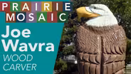 Joe Wavra, Wood Carver