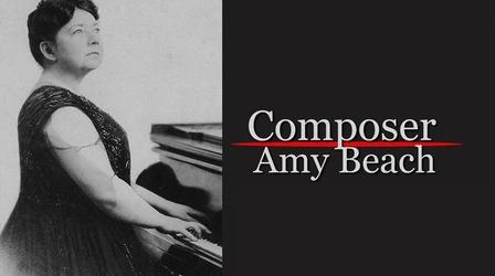 Video thumbnail: Composer: Amy Beach Composer: Amy Beach