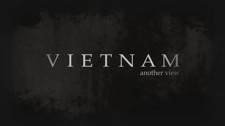 Video thumbnail: WQED Specials Vietnam: Another View