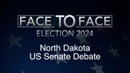 Face to Face: North Dakota US Senate Debate