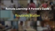 Remote Learning: Routines Matter