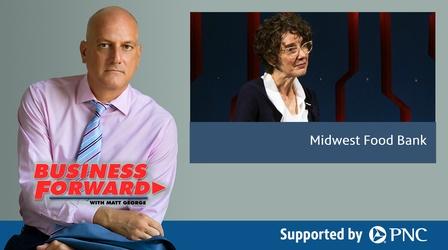 Video thumbnail: Business Forward S03 E21: Midwest Food Bank