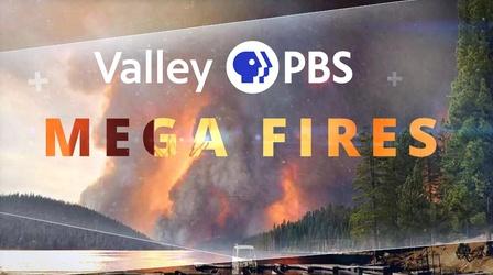 Video thumbnail: Valley PBS Specials Mega Fires Community Conversation