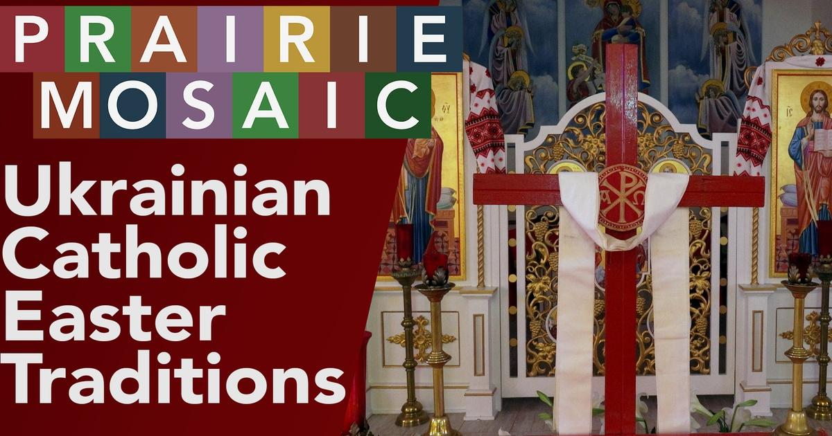 Prairie Public Shorts Ukrainian Catholic Easter Traditions Season