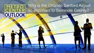 Orlando Sanford Airport – Past, Present, and Future
