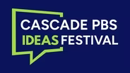Cascade PBS Ideas Festival Promo