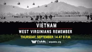 Vietnam: West Virginians Remember - Wartime