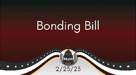 Video thumbnail: Your Legislators Bonding Bill 2/23/23