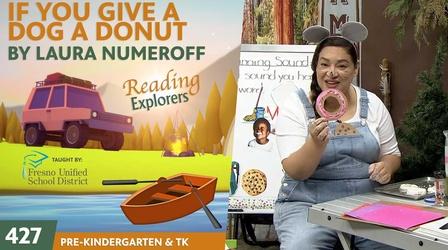 Video thumbnail: Reading Explorers PK-TK-427: If You Give A Dog A Donut BY Laura Numeroff