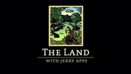 The Land with Jerry Apps