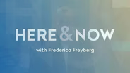 Here & Now opening for July 18, 2025